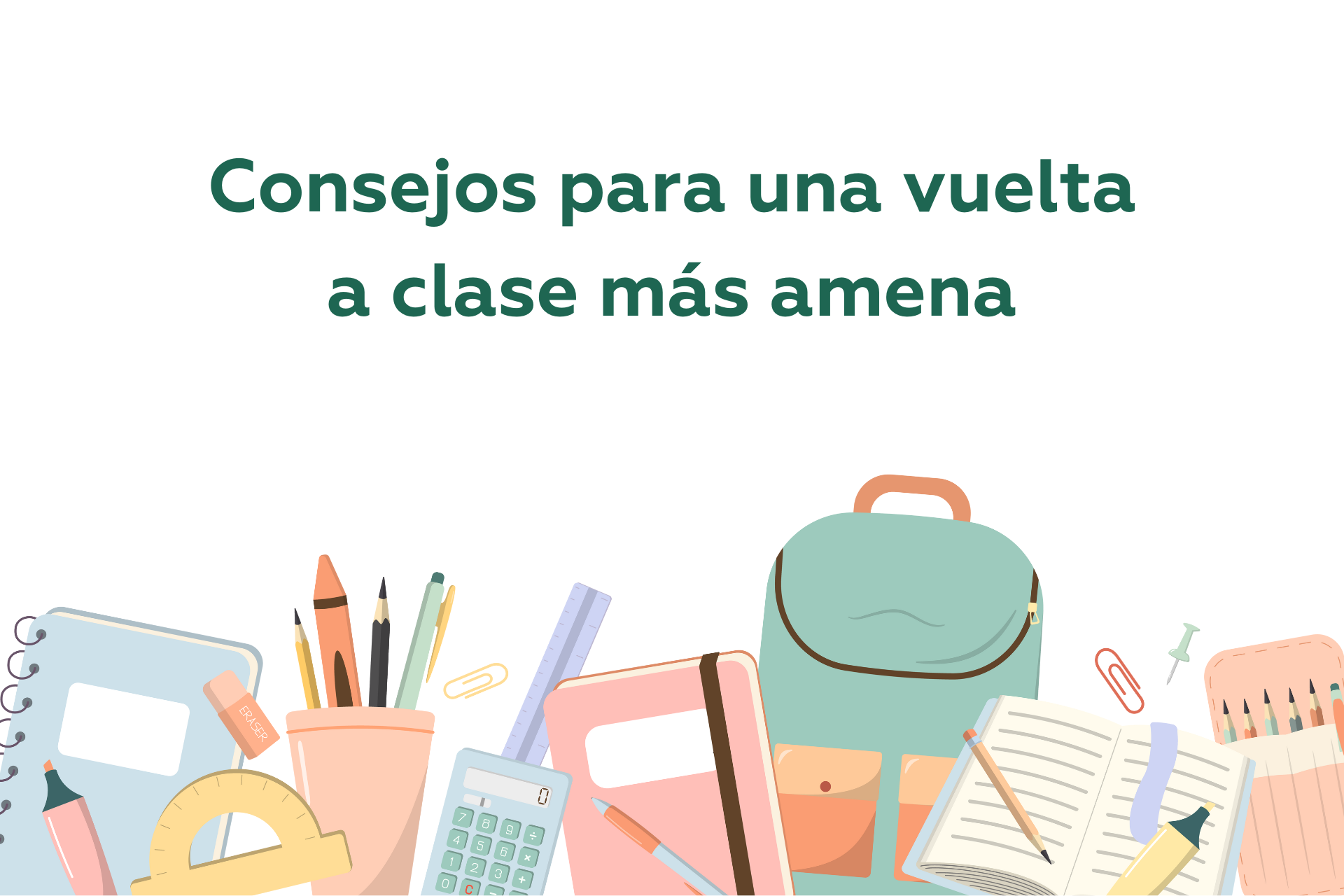 Consejos para una vuelta a clase m&aacute;s amena